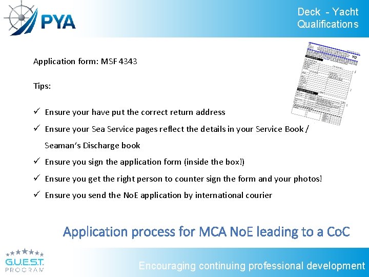 Deck - Yacht Qualifications Application form: MSF 4343 Tips: ü Ensure your have put