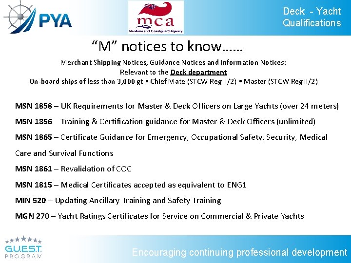 Deck - Yacht Qualifications “M” notices to know…… Merchant Shipping Notices, Guidance Notices and