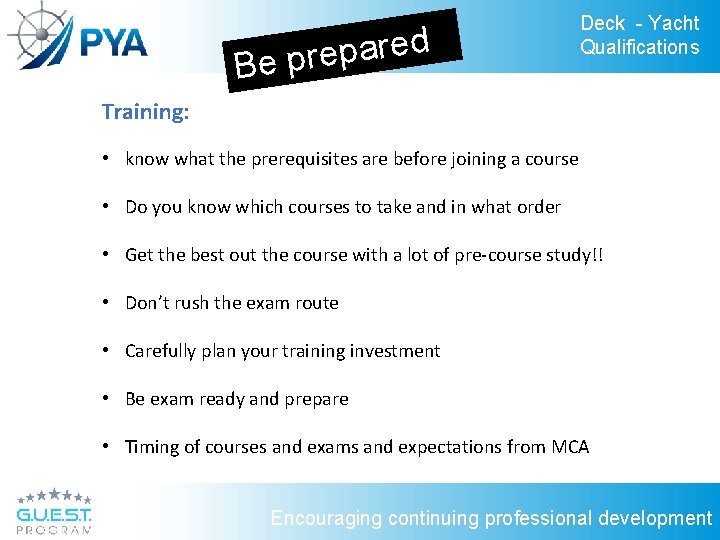 d e r a p e Be pr Deck - Yacht Qualifications Training: •