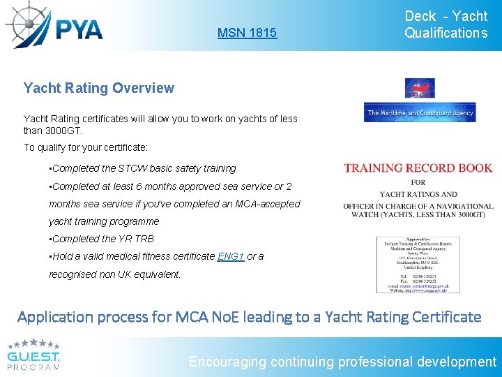 MSN 1815 Deck - Yacht Qualifications Yacht Rating Overview Yacht Rating certificates will allow