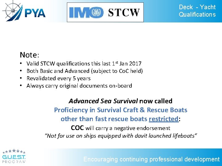 Deck - Yacht Qualifications Note: • • Valid STCW qualifications this last 1 st