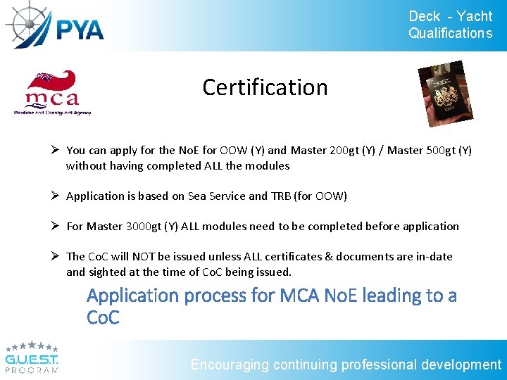 Deck - Yacht Qualifications Certification Ø You can apply for the No. E for