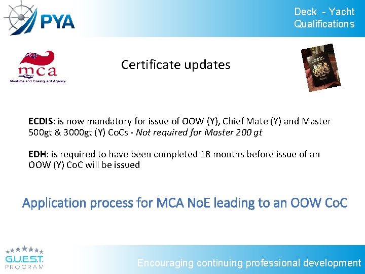Deck - Yacht Qualifications Certificate updates ECDIS: is now mandatory for issue of OOW