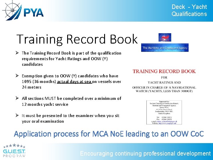 Deck - Yacht Qualifications Training Record Book Ø The Training Record Book is part