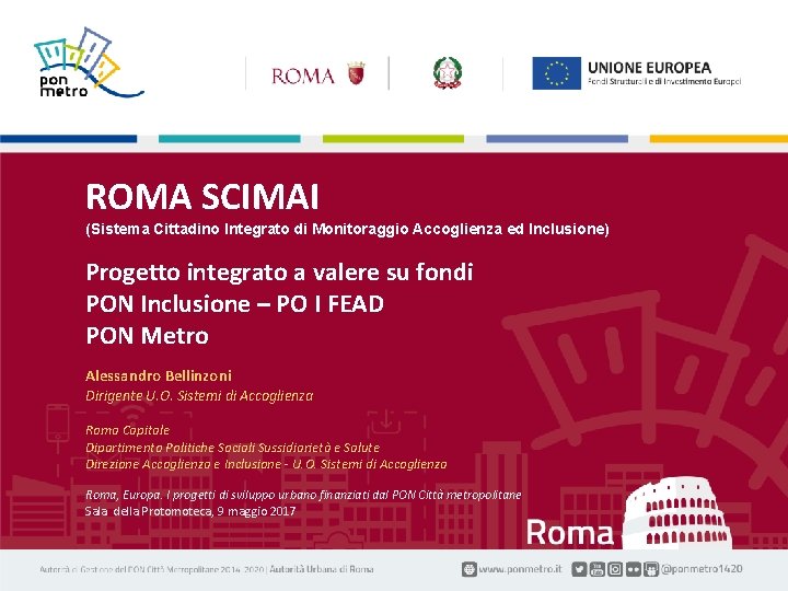 ROMA SCIMAI (Sistema Cittadino Integrato di Monitoraggio Accoglienza ed Inclusione) Progetto integrato a valere