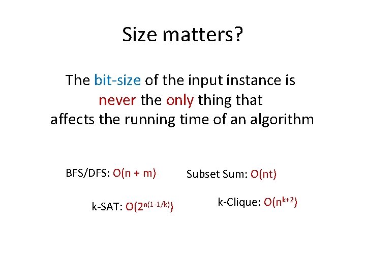 Size matters? The bit-size of the input instance is never the only thing that