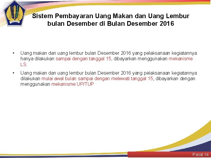Sistem Pembayaran Uang Makan dan Uang Lembur bulan Desember di Bulan Desember 2016 • Sistem Pembayaran Uang Makan dan Uang Lembur bulan Desember di Bulan Desember 2016 •