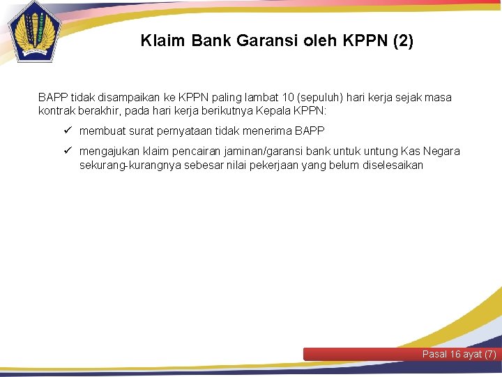 Klaim Bank Garansi oleh KPPN (2) BAPP tidak disampaikan ke KPPN paling lambat 10