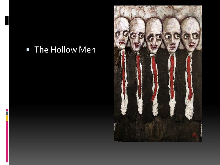  The Hollow Men 