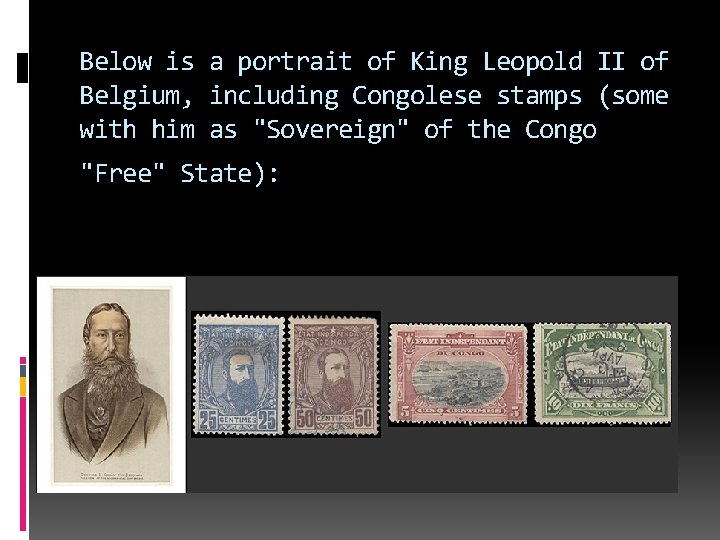 Below is a portrait of King Leopold II of Belgium, including Congolese stamps (some