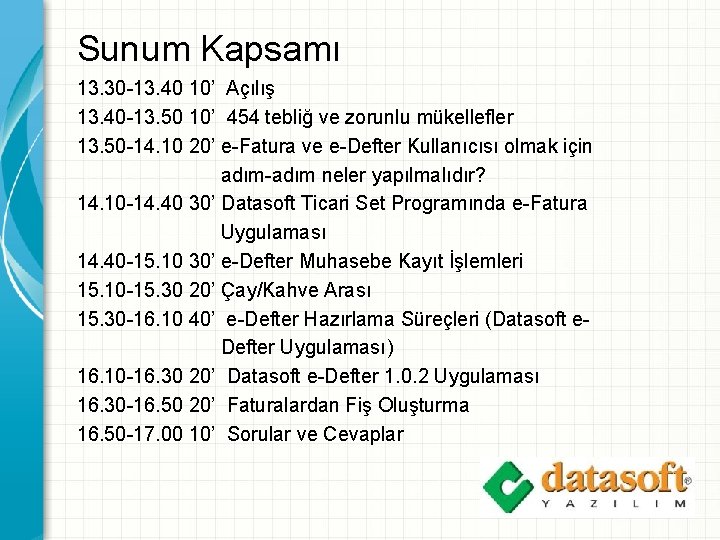 Sunum Kapsamı 13. 30 -13. 40 10’ Açılış 13. 40 -13. 50 10’ 454