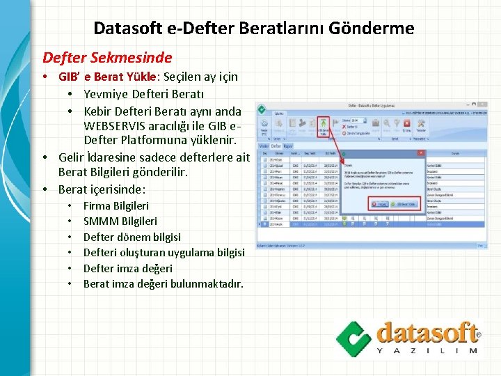 Datasoft e-Defter Beratlarını Gönderme Defter Sekmesinde • GIB’ e Berat Yükle: Seçilen ay için