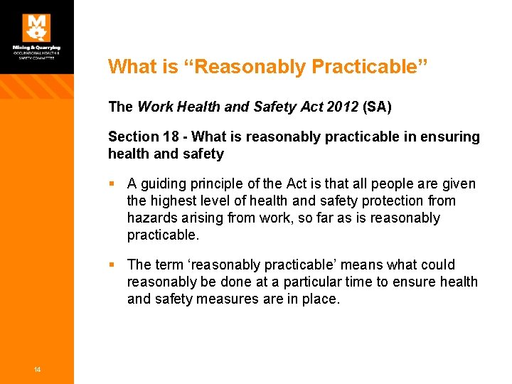 What is “Reasonably Practicable” The Work Health and Safety Act 2012 (SA) Section 18