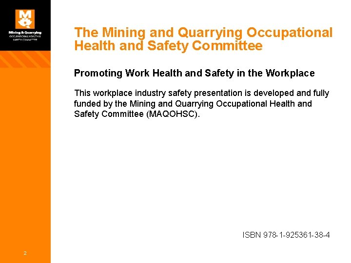 The Mining and Quarrying Occupational Health and Safety Committee Promoting Work Health and Safety