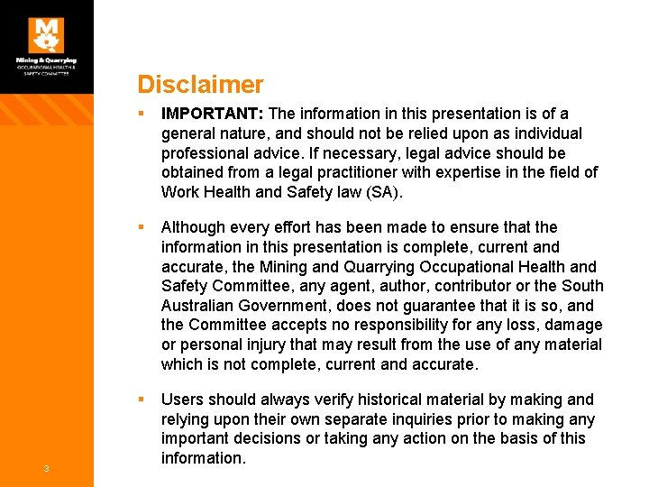 Disclaimer 3 § IMPORTANT: The information in this presentation is of a general nature,