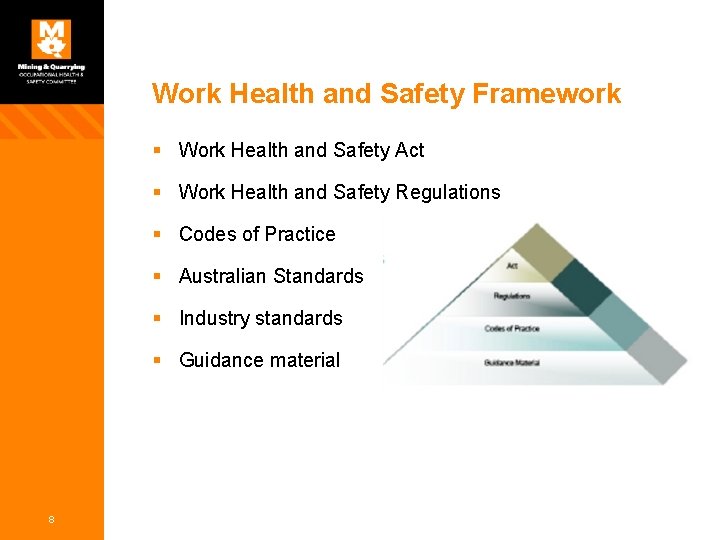 Work Health and Safety Framework § Work Health and Safety Act § Work Health
