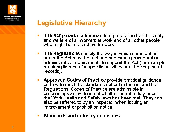 Legislative Hierarchy § The Act provides a framework to protect the health, safety and