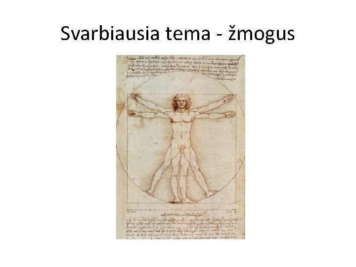 Svarbiausia tema - žmogus 