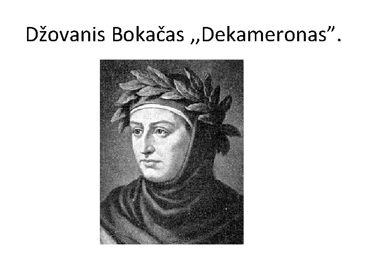 Džovanis Bokačas , , Dekameronas”. 