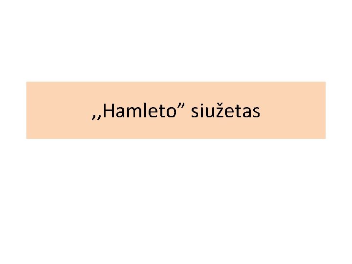 , , Hamleto” siužetas 