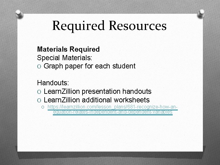 Required Resources Materials Required Special Materials: O Graph paper for each student Handouts: O