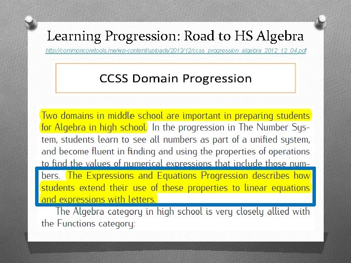 Learning Progression: Road to HS Algebra http: //commoncoretools. me/wp-content/uploads/2012/12/ccss_progression_algebra_2012_12_04. pdf 