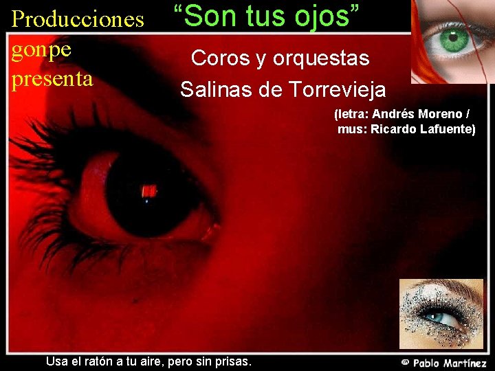 Producciones gonpe presenta “Son tus ojos” Coros y orquestas Salinas de Torrevieja (letra: Andrés