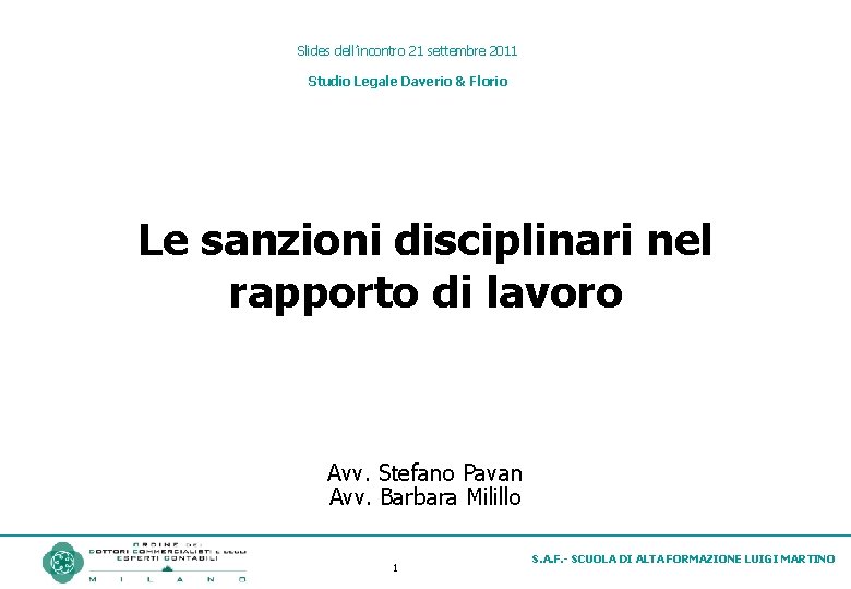 Slides dell’incontro 21 settembre 2011 Studio Legale Daverio & Florio Le sanzioni disciplinari nel
