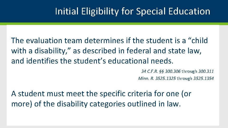 Initial Eligibility for Special Education The evaluation team determines if the student is a