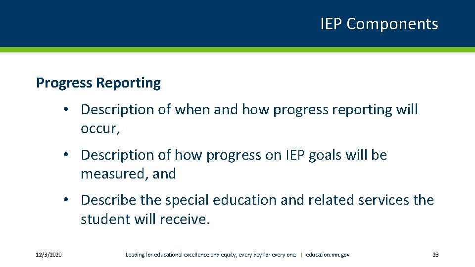 IEP Components Progress Reporting • Description of when and how progress reporting will occur,