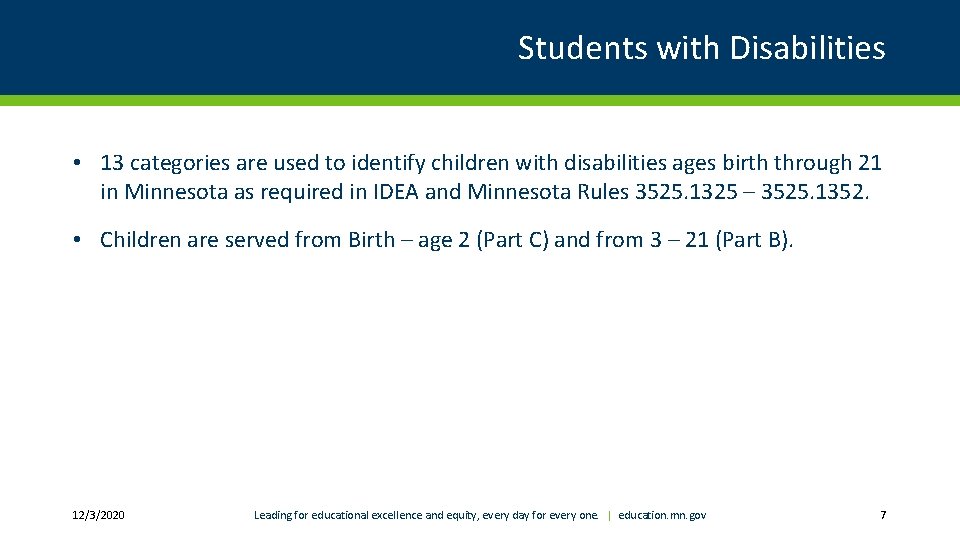 Students with Disabilities • 13 categories are used to identify children with disabilities ages