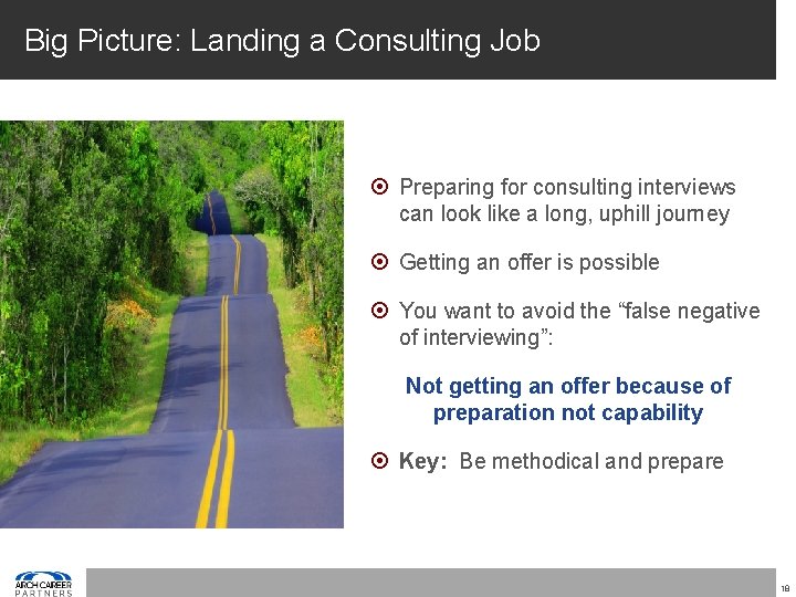 Big Picture: Landing a Consulting Job Preparing for consulting interviews can look like a