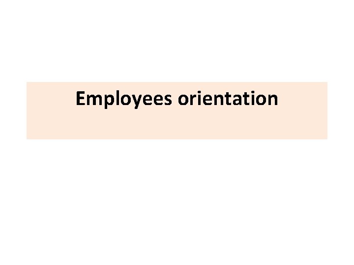 Employees orientation 