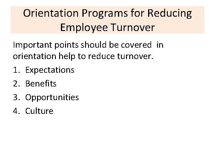 Orientation Programs for Reducing Employee Turnover Important points should be covered in orientation help