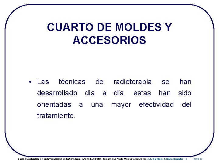 CUARTO DE MOLDES Y ACCESORIOS • Las técnicas desarrollado orientadas de día a a