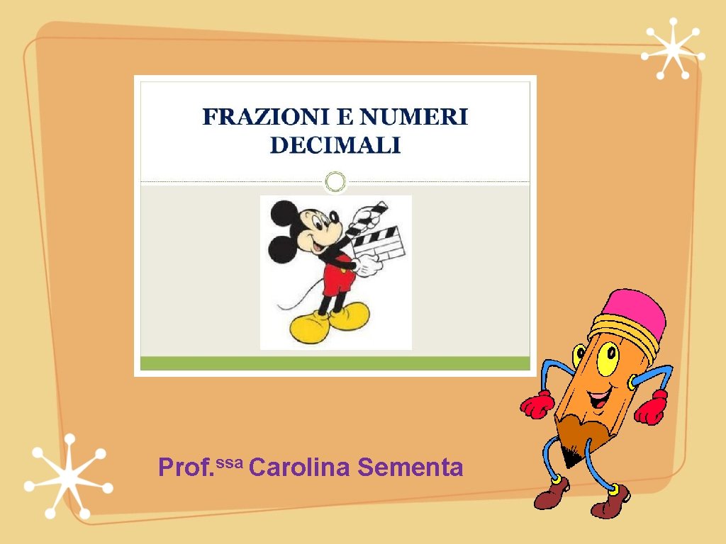 Prof. ssa Carolina Sementa Prof. ssa Carolina Sementa
