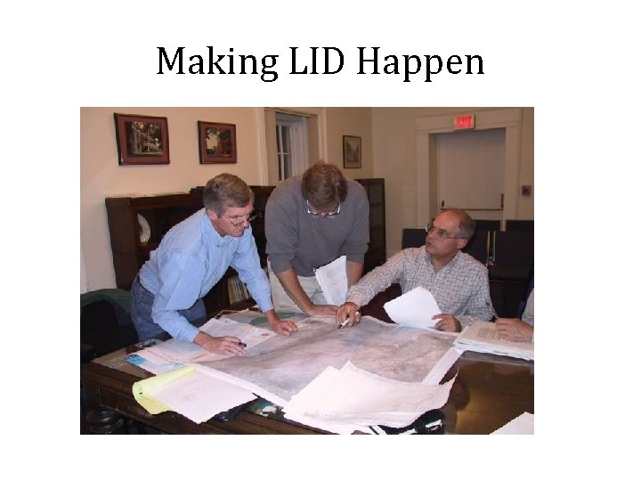 Making LID Happen 