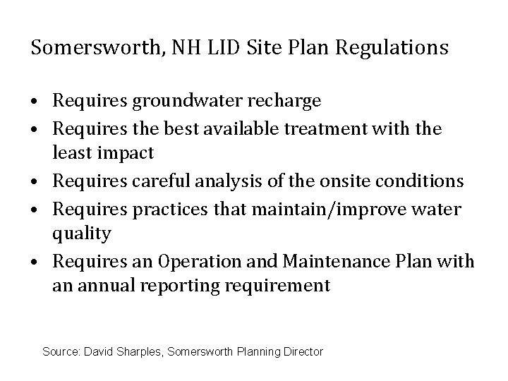 Somersworth, NH LID Site Plan Regulations • Requires groundwater recharge • Requires the best