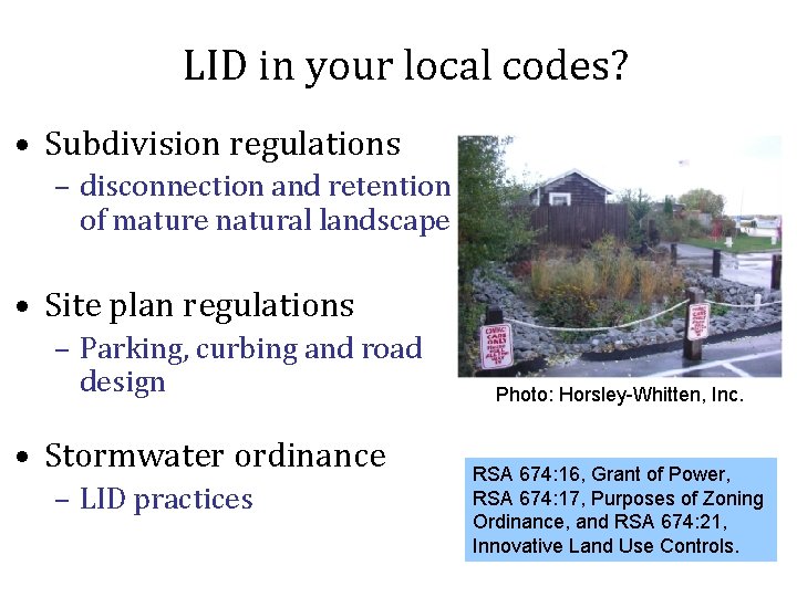 LID in your local codes? • Subdivision regulations – disconnection and retention of mature