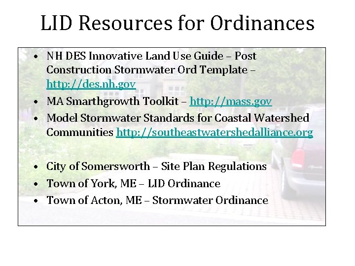 LID Resources for Ordinances • NH DES Innovative Land Use Guide – Post Construction