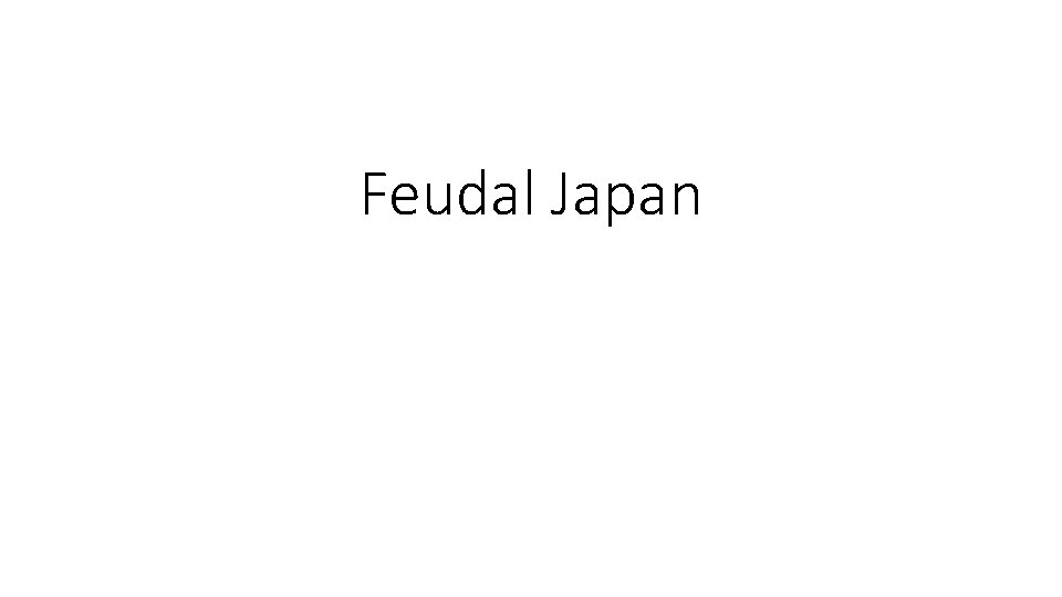 Feudal Japan 