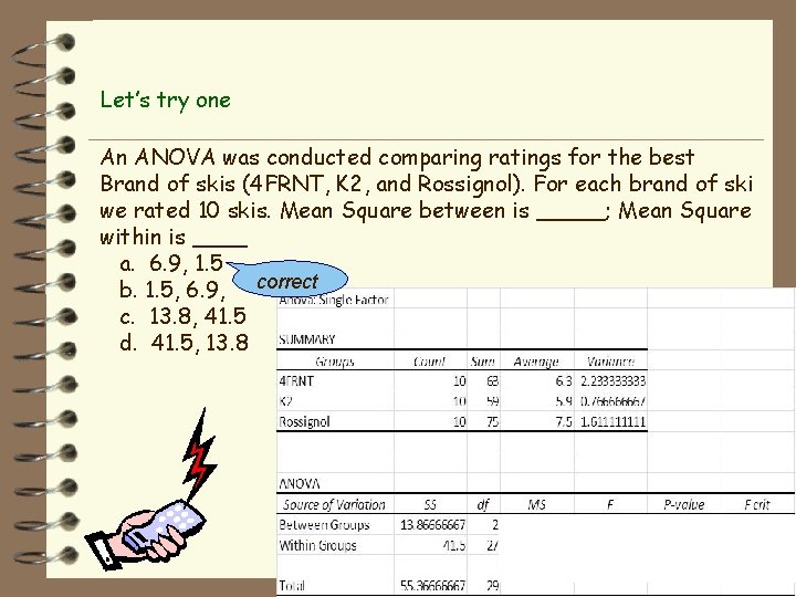 Let’s try one An ANOVA was conducted comparing ratings for the best Brand of