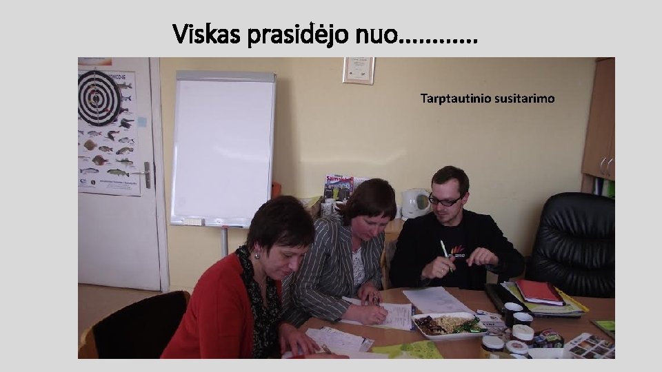 Viskas prasidėjo nuo. . . Tarptautinio susitarimo 