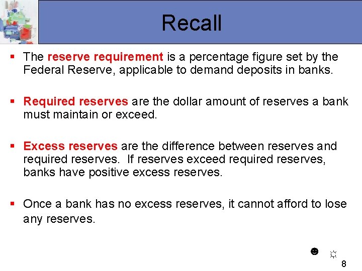 Recall § The reserve requirement is a percentage figure set by the Federal Reserve,