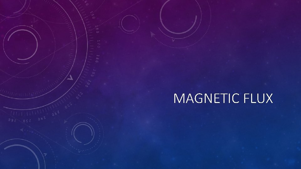 MAGNETIC FLUX 