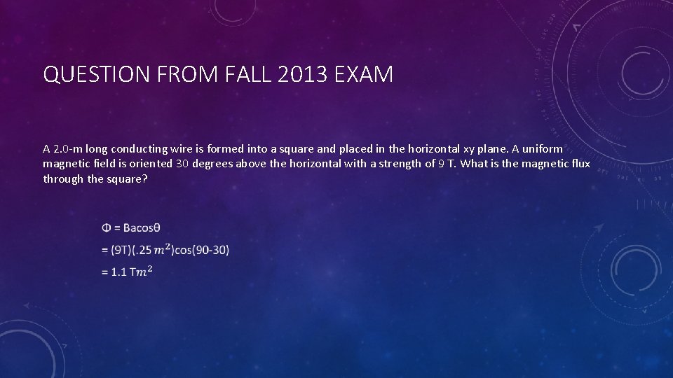 QUESTION FROM FALL 2013 EXAM A 2. 0 -m long conducting wire is formed