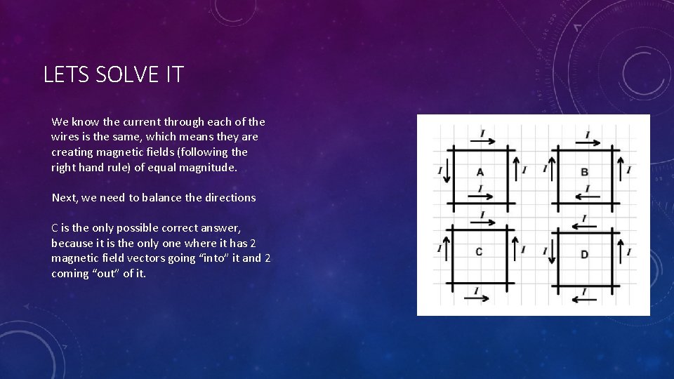 LETS SOLVE IT We know the current through each of the wires is the