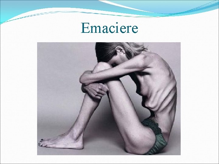 Emaciere 