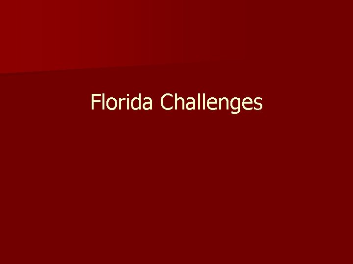 Florida Challenges Florida Challenges