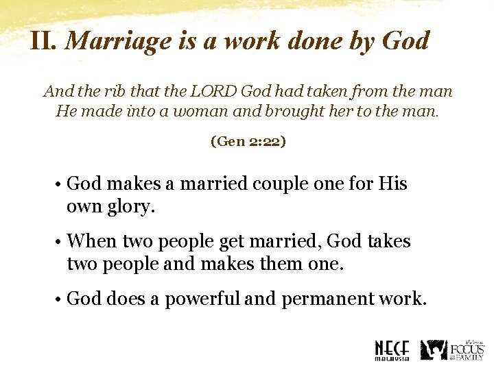 II. Marriage is a work done by God And the rib that the LORD